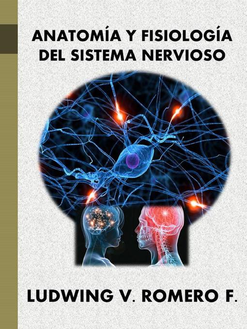 Title details for Anatomia y Fisiología del Sistema Nervioso II by Ludwing Romero - Available